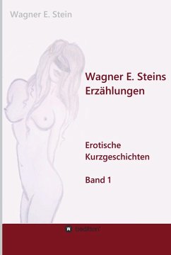 Wagner E. Steins Erzählungen (eBook, ePUB) Cover Wagner E. Steins Erzählungen (eBook, ePUB)