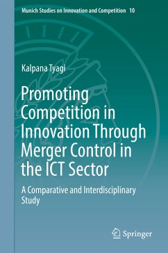 Promoting Competition in Innovation Through Merger Control in the ICT Sector (eBook, PDF) - Tyagi, Kalpana