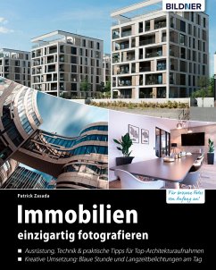 Immobilien einzigartig fotografieren: Profitipps für Architekturaufnahmen (eBook, PDF) - Zasada, Patrick