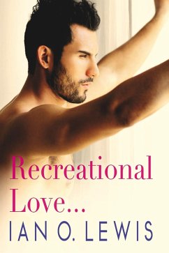 Recreational Love (The Boys of Oregon Hill, #2) (eBook, ePUB) - Lewis, Ian O.