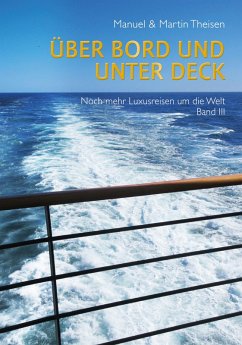 Über Bord und unter Deck (eBook, ePUB) - Theisen, Manuel; Theisen, Martin