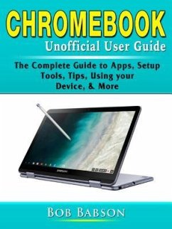 Chromebook Unofficial User Guide (eBook, ePUB) - Babson, Bob