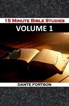 15 Minute Bible Studies: Volume 1 (eBook, ePUB) - Fortson, Dante