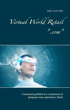 Virtual world retail .com (eBook, ePUB) - Gautier, Eric