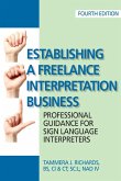 Establishing a Freelance Interpretation Business (eBook, ePUB) Establishing a Freelance Interpretation Business (eBook, ePUB)