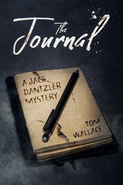 The Journal (A Jack Dantzler Mystery) (eBook, ePUB) - Wallace, Tom