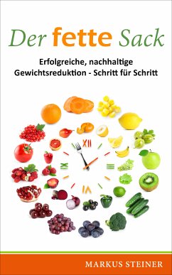 Der fette Sack (eBook, ePUB) - Steiner, Markus