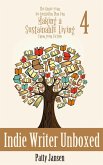 Indie Writer Unboxed (The Three-year, No-bestseller Plan For Making a Sustainable Living From Your Fiction, #4) (eBook, ePUB)