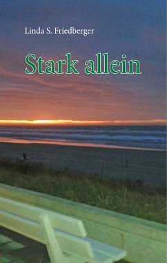 Stark allein (eBook, ePUB) - Friedberger, Linda S.