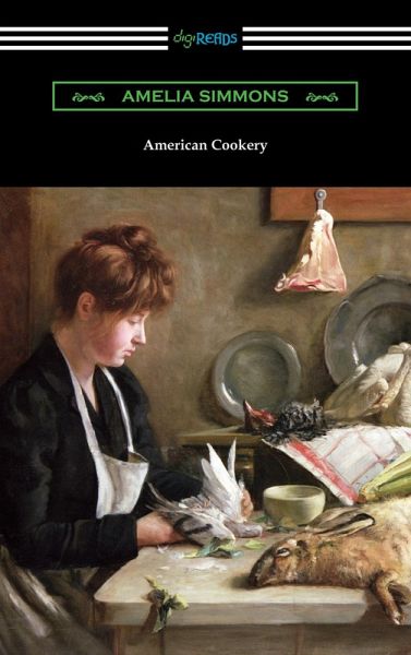 American Cookery: The First American Cookbook (eBook, ePUB)