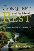 Conquest and the Life of Rest - A Devotional Study of Joshua (eBook, ePUB)