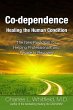 Co-Dependence Healing the Human... - Bild 1
