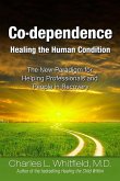 Co-Dependence Healing the Human Condition (eBook, ePUB)