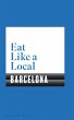 Eat Like a Local BARCELONA (eBook, ePUB) - Bild 1