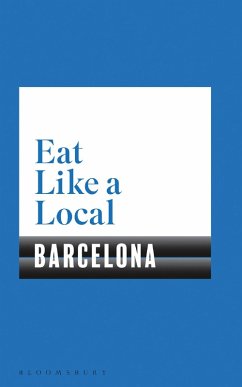 Eat Like a Local BARCELONA (eBook, ePUB) - Bloomsbury