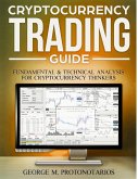 Cryptocurrency Trading Guide -Fundamental & Technical Analysis for Cryptocurrency Thinkers (eBook, ePUB)