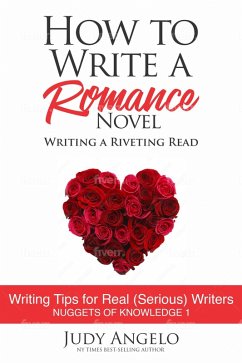 How to Write a Romance Novel (NUGGETS OF KNOWLEDGE, #1) (eBook, ePUB) - Angelo, Judy