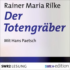 Der Totengräber (MP3-Download) - Rilke, Rainer Maria