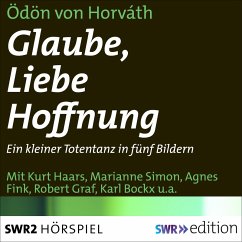 Glaube, Liebe, Hoffnung (MP3-Download) - von Horvàth, Ödön; Kristl, Lukas