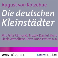 Die deutschen Kleinstädter (MP3-Download) - von Kotzebue, August