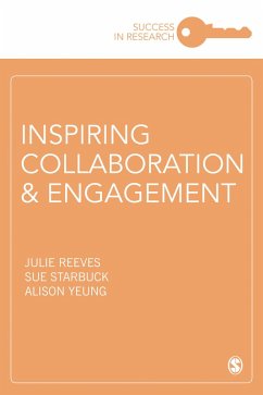 Inspiring Collaboration and Engagement (eBook, ePUB) - Reeves, Julie; Starbuck, Sue; Yeung, Alison