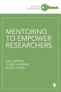 Mentoring to Empower Researchers (eBook, PDF) - Hopkins, Sam; Brooks, Susan A; Yeung, Alison