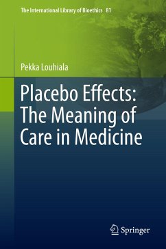 Placebo Effects: The Meaning of Care in Medicine - Louhiala, Pekka