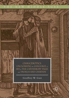 Chaucerotics - Gust, Geoffrey W.