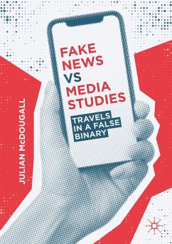 Fake News vs Media Studies - McDougall, Julian