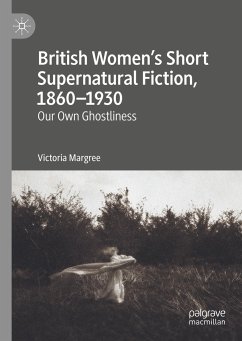 British Women¿s Short Supernatural Fiction, 1860¿1930 - Margree, Victoria