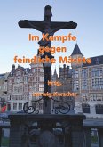 Im Kampfe gegen feindliche Mächte