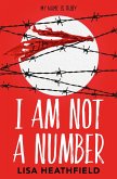 I Am Not a Number (eBook, ePUB) I Am Not a Number (eBook, ePUB)