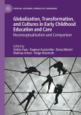 Globalization, Transformation, and Cultures in Early Childhood Education and Care