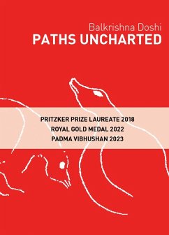 Paths Uncharted: Balkrishna Doshi - Doshi, Balkrishna