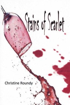 Stains of Scarlet - Roundy, Christine