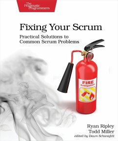 Fixing Your Scrum - Ripley, Ryan; Miller, Todd