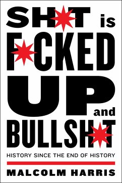 Shit Is Fucked Up And Bullshit - Harris, Malcolm