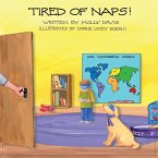 TIRED OF NAPS!