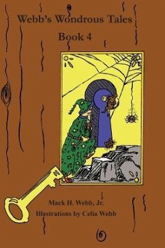 Webb's Wondrous Tales Book 4 - Webb, Mack H.