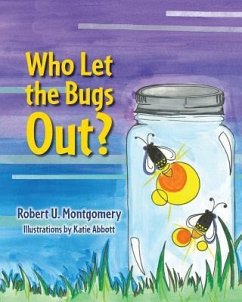 Who Let the Bugs Out? - Montgomery, Robert U