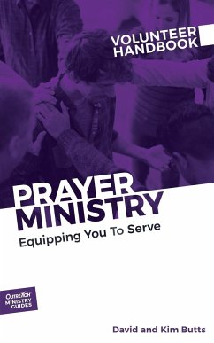 Prayer Ministry Volunteer Handbook - Outreach, David And Kim Butts