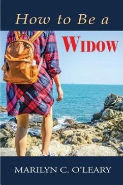 How to Be a Widow - O'Leary, Marilyn C.