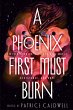 A Phoenix First Must Burn - Bild 1