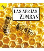 Las Abejas Zumban: Bees Buzz