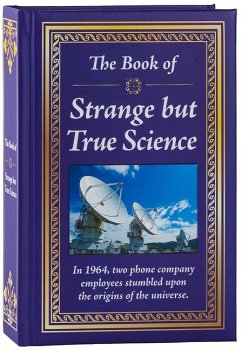 The Book of Strange But True Science - Publications International Ltd