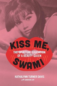 Kiss Me, Swami - Davis, Kathalynn Turner; Joy, Genevieve