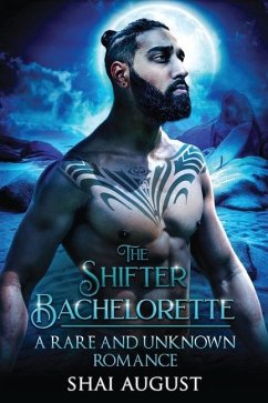 The Shifter Bachelorette: A Rare and Unknown Romance - August, Shai