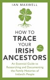 How to Trace Your Irish Ancestors 3rd Edition (eBook, ePUB)
