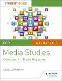 OCR A Level Media Studies Student Guide 1: Media Messages (eBook, ePUB)