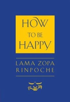 How to Be Happy - Zopa, Thupten